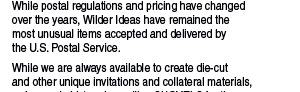 While postal regulations and pricing have changed over the years, Wilder Ideas have remained the most unusual items accepted and delivered by   the U.S. Postal Service